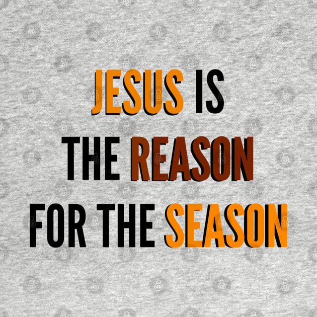 Jesus Is The Reason For The Season | Gift by Happy - Design